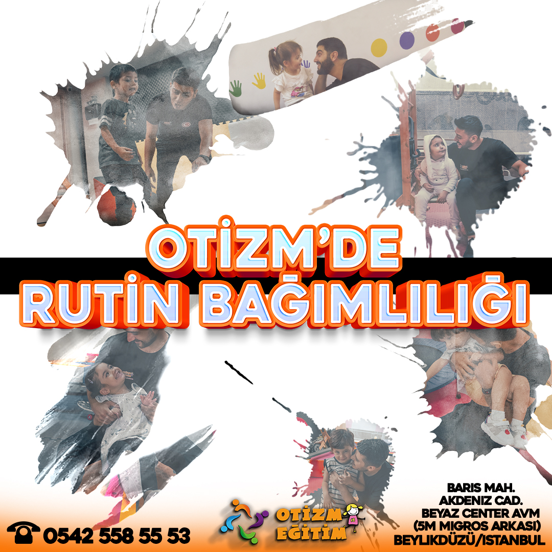 Otizmde Rutin Bağımlılığı